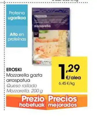 Eroski Eroski Mozzarella gozta arraspatua 200g oferta