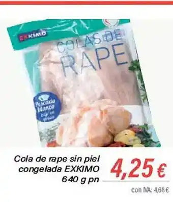 Cash Ifa Cola de rape sin piel congelada exkimo oferta