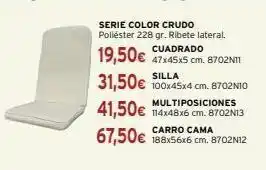 Cadena88 Cuadrado 47x45x5 cm. 8702n11 silla 31,50€ 100x45x4 cm. 8702n10 multiposiciones 41,50€ 114x48x6 cm. 8702n13 carro cama 6 oferta