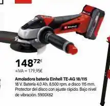 Cadena88 14872€ +iva= 179,95€ amoladora batería einhell te-ag 18/115 18 v. batería 4.0 ah. 8.500 rpm. e disco 115 mm. protector del oferta