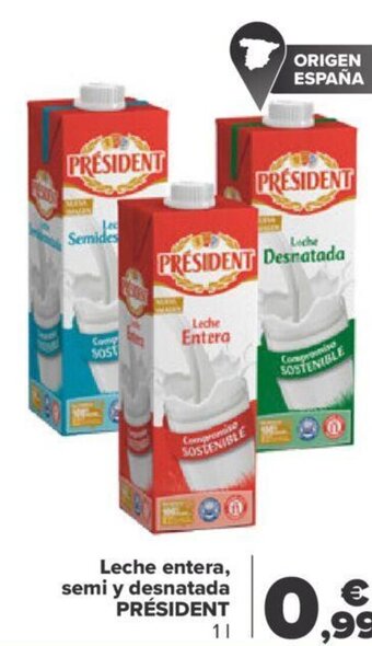Carrefour Leche Entera, Semi y Desnatada President oferta