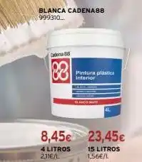 Cadena88 Cadena 88 88 8,45€ 23,45€ 4 litros 2,11€/l pintura plástica interior 15 litros 1,56€/l oferta