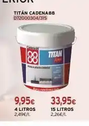 Cadena88 Titán cadena88 d72000304/315 fatwa 88 9,95€ 4 litros 2,49€/l. titan 33,95€ 15 litros 2,26€/l oferta