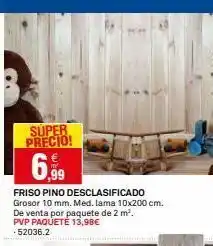 Bricoking Super precio! 6.99 friso pino desclasificado grosor 10 mm. med. lama 10x200 cm. de venta por paquete de 2 m². pvp paquete oferta