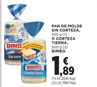 Hipercor Pan De Molde Sin Corteza O Corteza Tierna Bimbo 450g oferta