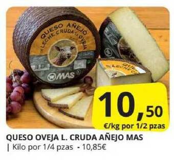 Supermercados MAS Queso Oveja L. Cruda Añejo Mas oferta