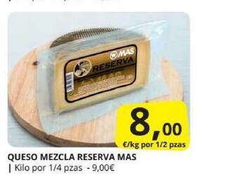 Supermercados MAS Queso Mezcla Reserva Mas oferta