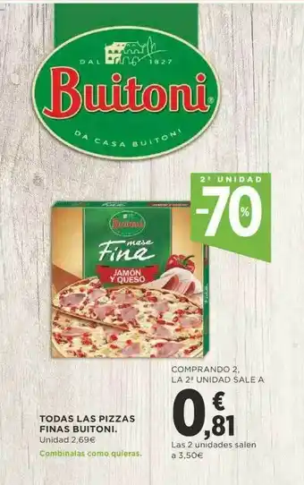 Supercor Pizzas Finas Buitoni 2a Unidad -70% oferta