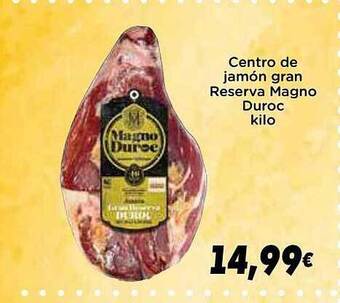 Supermercados Piedra Centro de jamón gran reserva magno duroc kilo oferta