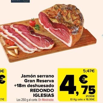 Carrefour Jamón Serrano Gran Reserva +18m Deshuesado Redondo Iglesias oferta