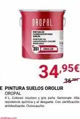 Chafiras Oropal pintura e copa per a choutcho chlore pour l 351 olub (oras dan 34,95€ 360 pintura suelos orolur oropal 4 l col oferta