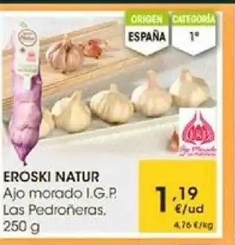 Eroski Eroski natur ajo morado i.g.p. las pedroñeras oferta