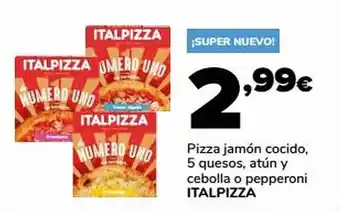 Supeco Pizza jamón cocido, 5 quesos, atún y cebolla o pepperoni italpizza oferta