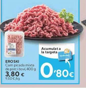 Caprabo Eroski carn picada mixta de porc i bovi oferta