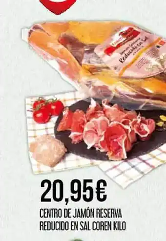 Claudio Centro de jamón reserva reducido en sal coren kilo oferta