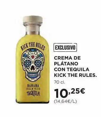 El Corte Inglés Crema de plátano con tequila kick the rules oferta