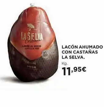 El Corte Inglés Lacón ahumado con castañas la selva oferta