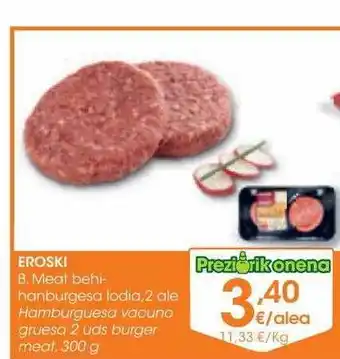 Eroski Eroski hamburguesa vacuno grueso 2 burger meat oferta