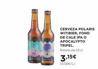 El Corte Inglés Cerveza polaris witibier, fond de cale ipa o apocalypto tripel oferta