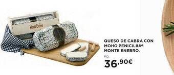 Hipercor Queso de cabra con moho penicilium monte enebro oferta