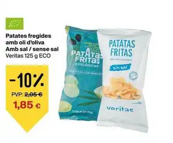 Veritas Patates Fregides Amb Oli D'oliva Amb Sal Sense Sal 125g ECO