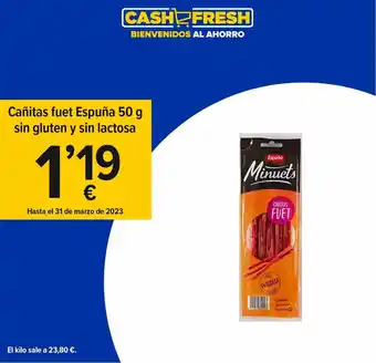 Cash Fresh Cañitas fuet espuña sin gluten y sin lactosa oferta