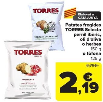 Carrefour Patates fregides torres selecta pernil ibèric, oli d'oliva o herbes o tòfona oferta