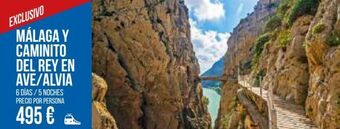 Carrefour Viajes Exclusivo  málaga y caminito del rey en ave/alvia  6 días / 5 noches precio por persona  495 € oferta