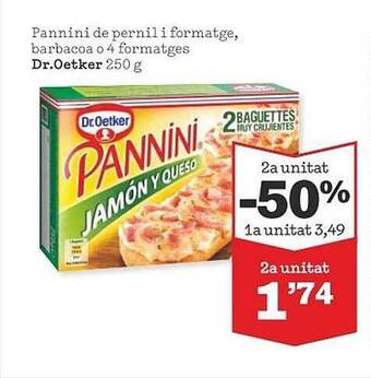 Sorli 2a unitat -50% pannini de pernil i formatge, barbacoa o 4 formatge dr. oetker oferta