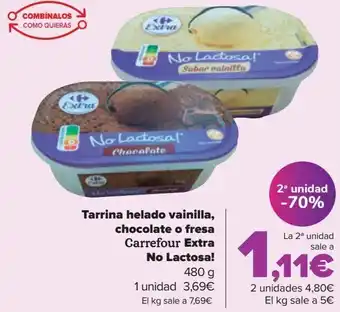 Carrefour Tarrina helado vainilla, chocolate o fresa carrefour extra no lactosa! oferta
