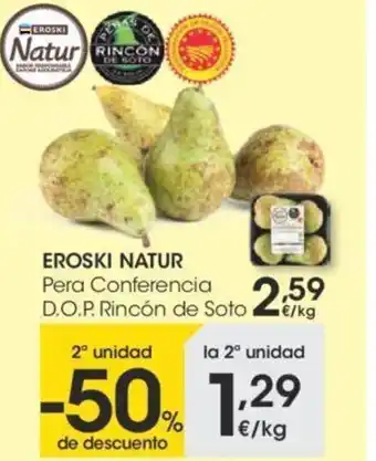 Eroski Eroski Natur Pera Conferencia D.O.P.Rincón de Soto oferta