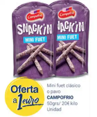 Supermercados Plaza Campofrio Mini fuet clásico o pavo 50grs oferta