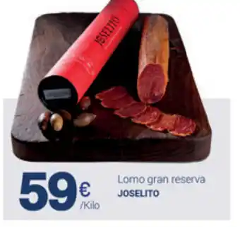 Supermercados Plaza Joselito Lomo gran reserva oferta