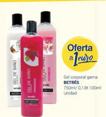 Supermercados Plaza Betrès Gel corporal gama 750ml oferta