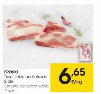 Eroski Eroski secreto de cerda vacio 2 oferta