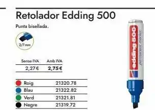 Abacus 2/7mm retolador edding 500 punta bisellada. sense iva 2,27 € roig blau verd negre amb iva 2,75€ 21320.78 21322.82 oferta