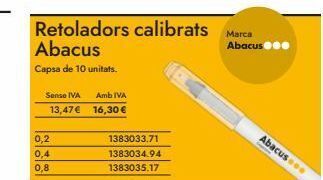 Abacus 0,2  0,4  0,8  sense iva  amb iva  13,47 € 16,30 €  retoladors calibrats  abacus  capsa de 10 unitats.  1383033.71  1383034.9 oferta
