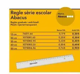 Abacus Regle sèrie escolar abacus regles graduats i amb bisell. plàstic injectat transparent. 15 cm 20 cm 30 cm 40 cm 50 cm 7 oferta