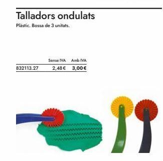 Abacus Talladors ondulats  plàstic. bossa de 3 unitats.  832113.27  sense iva amb iva 2,48 € 3,00€ oferta