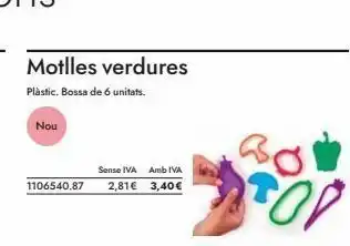 Abacus Motlles verdures plàstic. bossa de 6 unitats. nou 1106540.87 sense iva amb iva 2,81€ 3,40€ so tov oferta