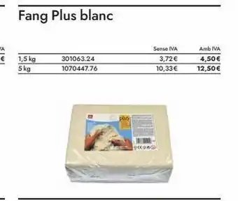 Abacus 1,5 kg 5 kg fang plus blanc 301063.24 1070447.76 sense iva 3,72 € 10,33€ amb iva 4,50€ 12,50 € oferta