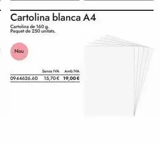 Abacus Nou cartolina blanca a4 cartolina de 160 g. paquet de 250 unitats. sense iva amb iva 0944626.60 15,70€ 19,00€ oferta