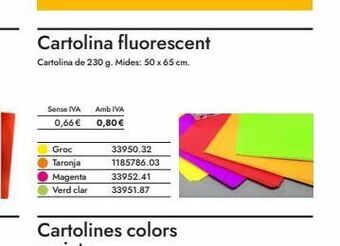 Abacus Sense iva  0,66€  groc  taronja  magenta  verd clar  cartolina fluorescent  cartolina de 230 g. mides: 50 x 65 cm.  amb iva   oferta