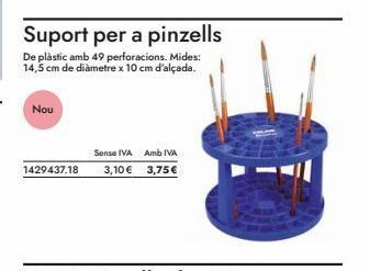 Abacus Nou  1429437.18  suport per a pinzells  de plàstic amb 49 perforacions. mides: 14,5 cm de diàmetre x 10 cm d'alçada.  sense i oferta