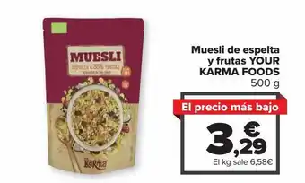 Carrefour Market Muesli de espelta y frutas your karma foods oferta