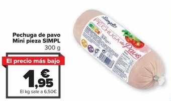 Carrefour Pechuga de Pavo Mini Pieza SIMPL oferta