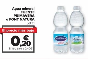 Carrefour Agua Mineral Fuente Primavera o Font Natura oferta