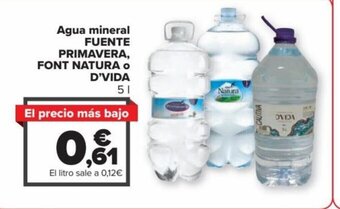 Carrefour Agua Mineral Fuente Primavera, Font Natura o D'Vida oferta