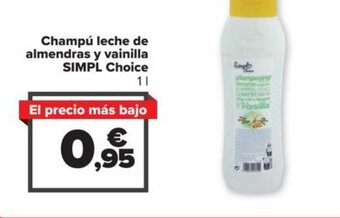 Carrefour Champú Leche de Almendras y Vainilla Simpl Choice oferta