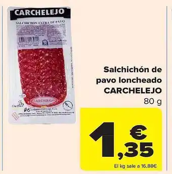 Carrefour Salchichón de pavo loncheado carchelejo oferta